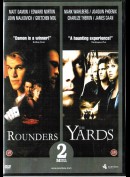 Rounders + The Yards