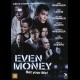 Even Money