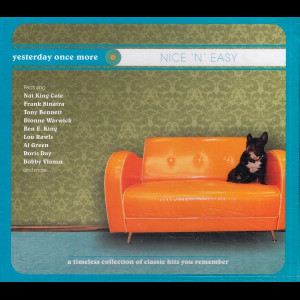  Yesterday Once More: Nice N Easy