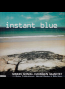 c19517 Simon Spang-Hanssen Quartet With Bojan Zulfikarpasi&ccedil;*, Michel Benita & Billy Hart &ndash; Instant Blue