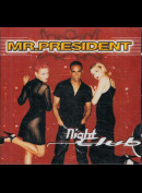 c19950 Mr. President: Night Club