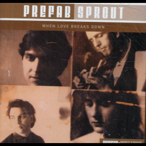  Prefab Sprout &ndash; When Love Breaks Down