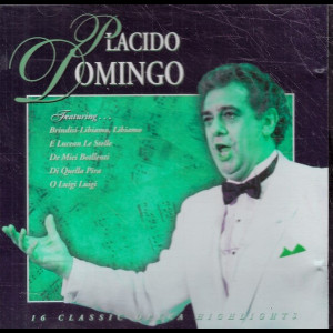  Placido Domingo: 16 Classic Opera Highlights