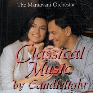  The Mantovani Orchestra* &ndash; Classical Music By Candlelight
