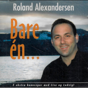  Roland Alexandersen: Bare En