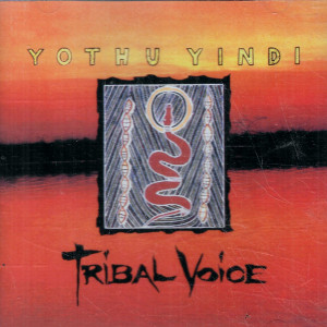  Yothu Yindi: Tribal Voice