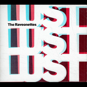  The Raveonettes: Lust Lust Lust