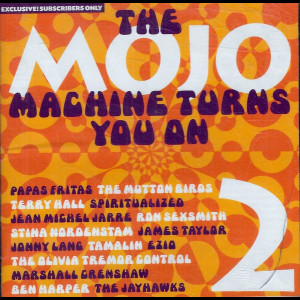  The Mojo Machine Turns You On