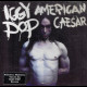 c26366 Iggy Pop – American Caesar