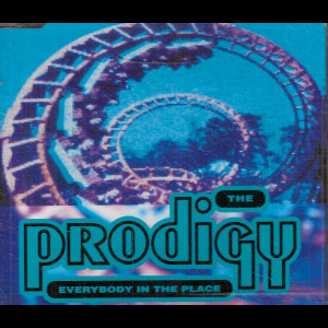  The Prodigy: Everybody In The Place