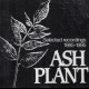 c28777 Ash Plant: Selected Recordings 1985-1995