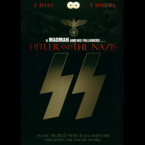 Hitler And The Nazis: A Madman And His Followers  - 2 disc