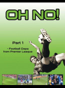 OH NO! Part 1 - Football Oops From Premier League