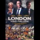 London Has Fallen
