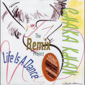  Chaka Khan: Life Is A Dance - The Remix Project