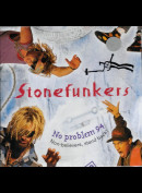 c1382 The Stonefunkers: No Problem 94 - Non-believers, Stand Back