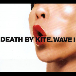  Death By Kite: Wave I