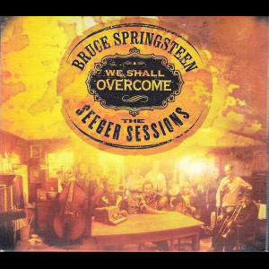 Bruce Springsteen: We Shall Overcome - The Seeger Sessions