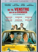 Se Til Venstre, Der Er En Svensker