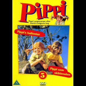  Pippi Langstr&oslash;mpe 5: Pippis Ballontur + Pippi Som Skibbruden (UDEN COVER)